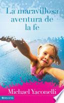 La maravillosa aventura de la fe