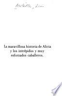 La maravillosa historia de Alicia y los intrépidos y muy esforzados caballeros