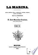 La Marina. Revista científica, militar, administrativa, histórica, literaria, política y de comercio. Bajo la dirección de D. José Marcelino Travieso. tom. 1-3