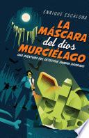 La máscara del dios murciélago