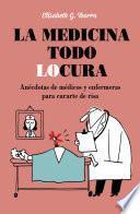 La medicina todo locura