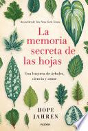 La memoria secreta de las hojas