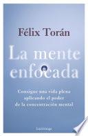 La mente enfocada