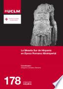 La Meseta sur de Hispania en Época Romana Altoimperial