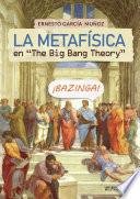 La Metafísica en The Big Bang Theory