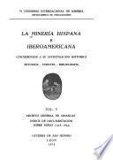 La minería hispana e iberoamericana: Archivo General de Simancas Indice de documentación sobre minas (1316-1832)