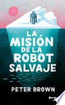 La misión de la robot salvaje