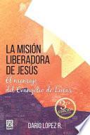 La Mision Liberadora de Jesus