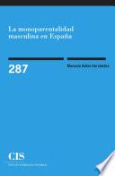 La monoparentalidad masculina en España