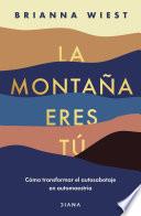 La montaña eres tú