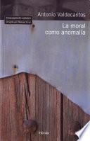 La moral como anomalía