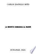 La muerte comienza al nacer