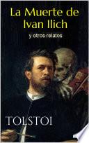 La Muerte de Ivan Ilich y otros relatos