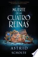 La muerte de las cuatro reinas