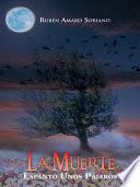 La Muerte Espant Unos Pjaros