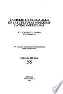 La muerte y el mas alla en las culturas indígenas latinoamericanas