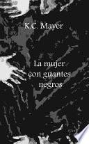 La mujer con guantes negros