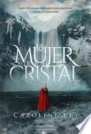 La Mujer de Cristal (the Glass Woman - Spanish Edition)