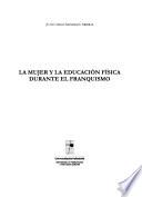 Libro La mujer y la educación física durante el franquismo