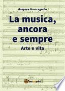 La musica, ancora e sempre. Arte e vita