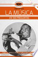 La música en 100 preguntas