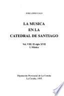 La música en la Catedral de Santiago: El siglo XVII, I. Musica