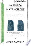 La música maya-quiché (región Guatemalteca)