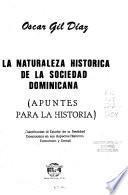 La naturaleza histórica de la sociedad dominicana