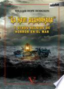 La nave abandonada y otros relatos de horror en el mar