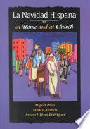 La Navidad Hispana at Home and at Church