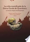 La niña momificada de la Sierra Gorda de Querétaro