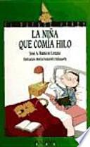 La nina que comia hilo / The girl who ate thread