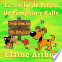 La Noche de Brujas de Pumpkin y Kally