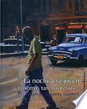 La noche era joven, y nosotros tan hermosos