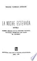 La noche estevada; novela