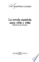 La novela española entre 1936 y 1980