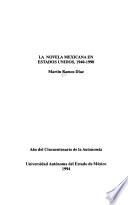 La novela mexicana en Estados Unidos, 1940-1990
