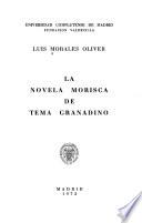 La novela morisca de tema granadino
