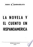 La novela y el cuento en Hispanoamérica