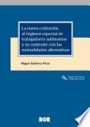 La nueva cotización al régimen especial de trabajadores autónomos y su contraste con las mutualidades alternativas