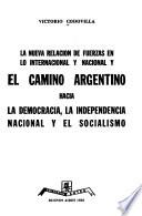 La nueva relación de fuerzas en lo internacional y nacional y el camino argentino hacia la democracia, la independencia nacional y el socialismo