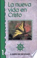 La Nueva Vida en Cristo