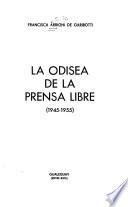 La odisea de la prensa libre, 1945-1955