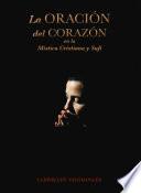 La Oración del Corazón en la Mística Cristiana y Sufí