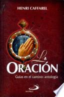 La Oracion: Guias en el Camino Antologia