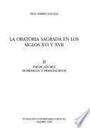 La oratoria sagrada en los siglos XVI y XVII: Predicadores dominicos y franciscanos