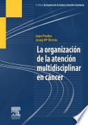 La organización de la atención multidisciplinar en cáncer