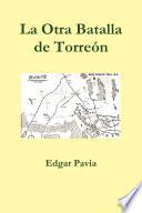 La Otra Batalla de Torreón