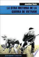 La otra historia de la guerra de Vietnam
