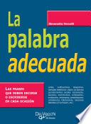 La palabra adecuada. Las frases que deben decirse o escribirse en cada ocasión